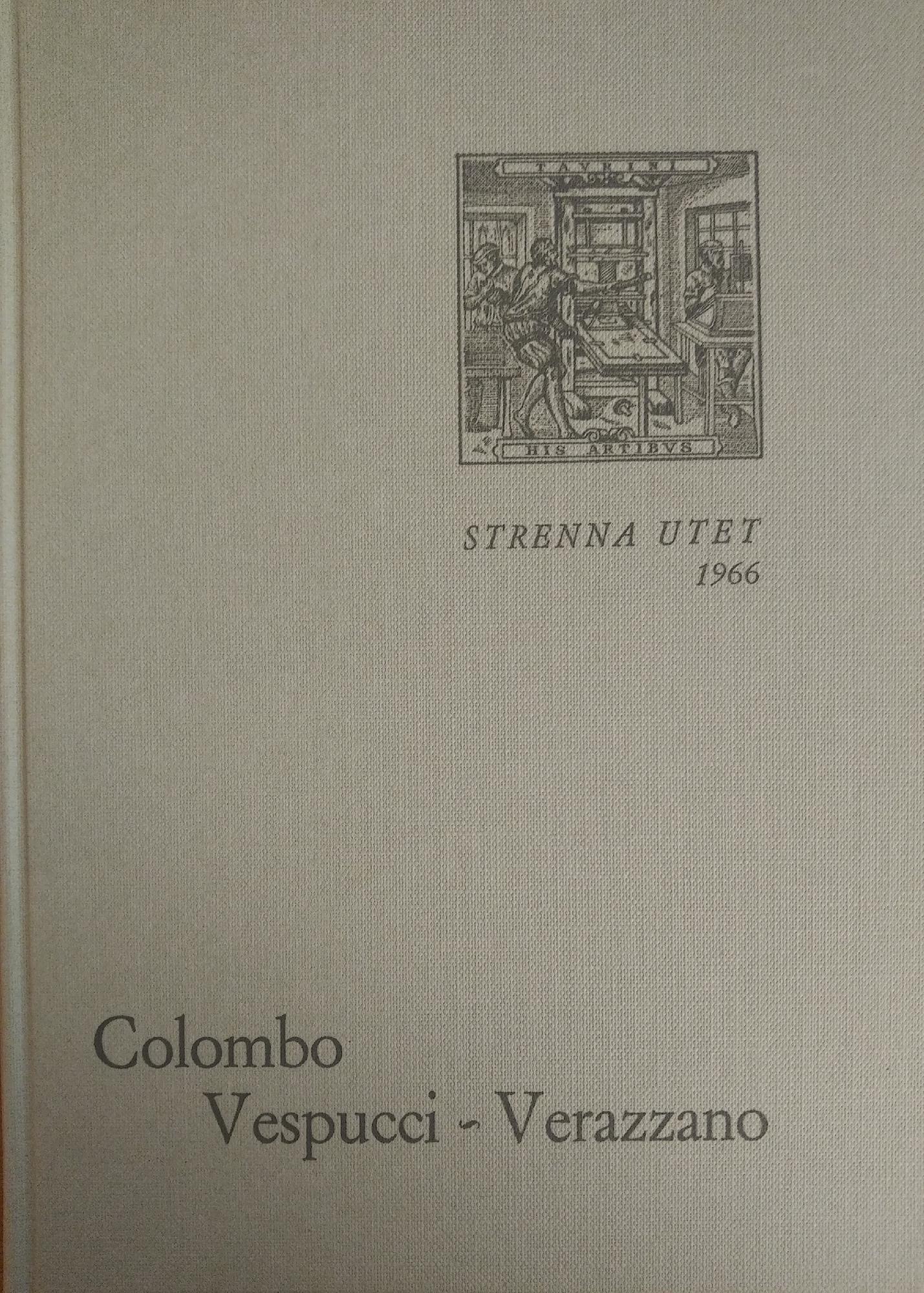 PRIME RELAZIONI DI NAVIGATORI ITALIANI SULLA SCOPERTA DELL' AMERICA. COLOMBO …