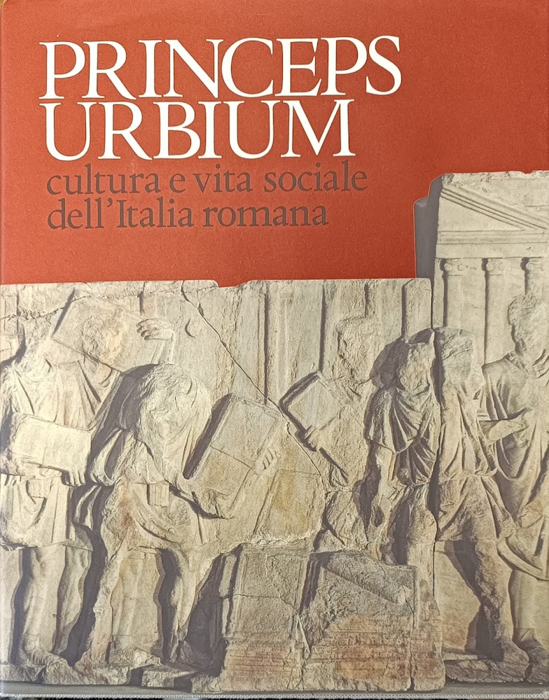 PRINCIPES URBIUM, CULTURA E VITA SOCIALE DELL'ITALIA ROMANA