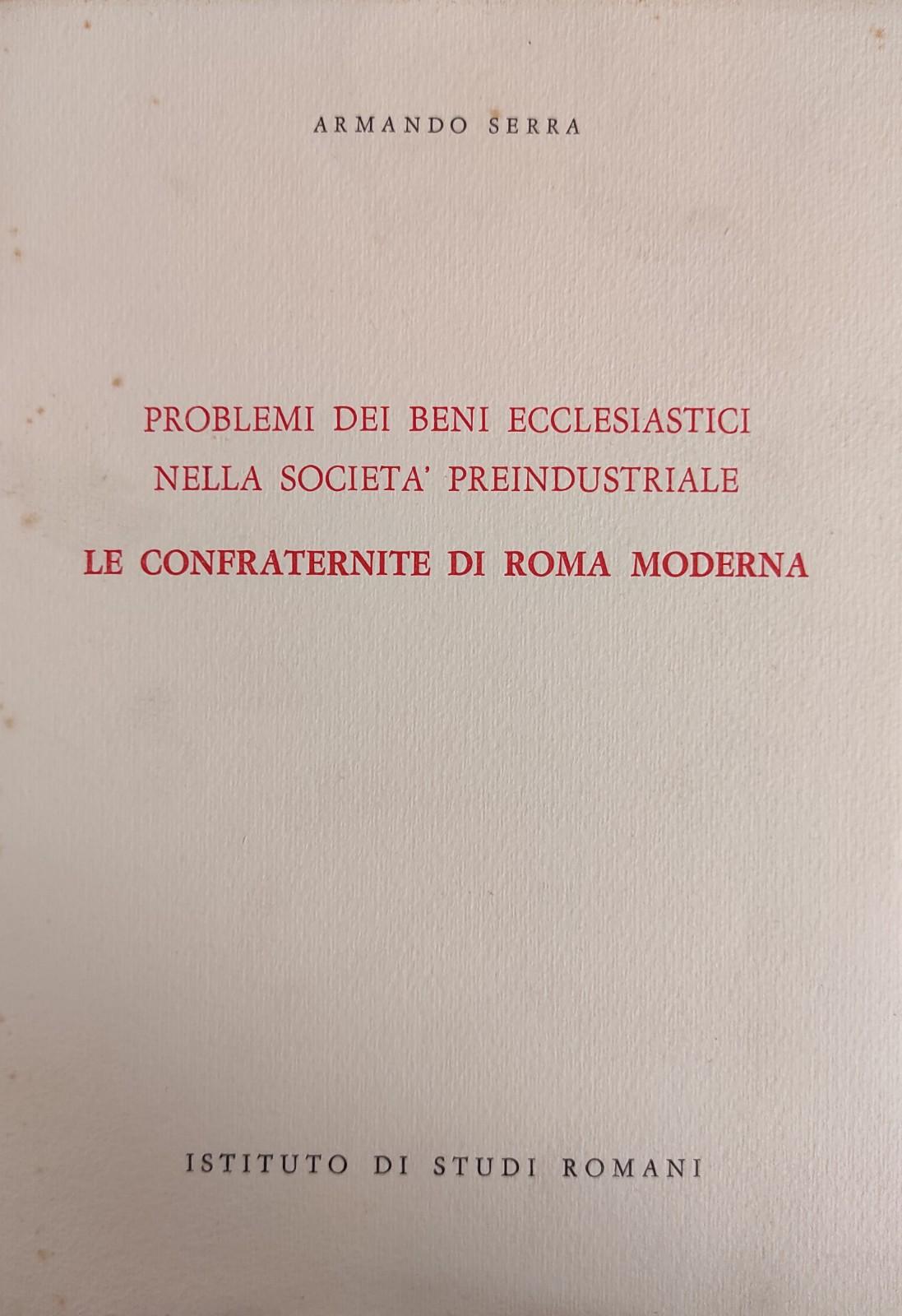 PROBLEMI DEI BENI ECCLESIASTICI NELLA SOCIETÀ PREINDUSTRIALE. LE CONFRATERNITE DI …