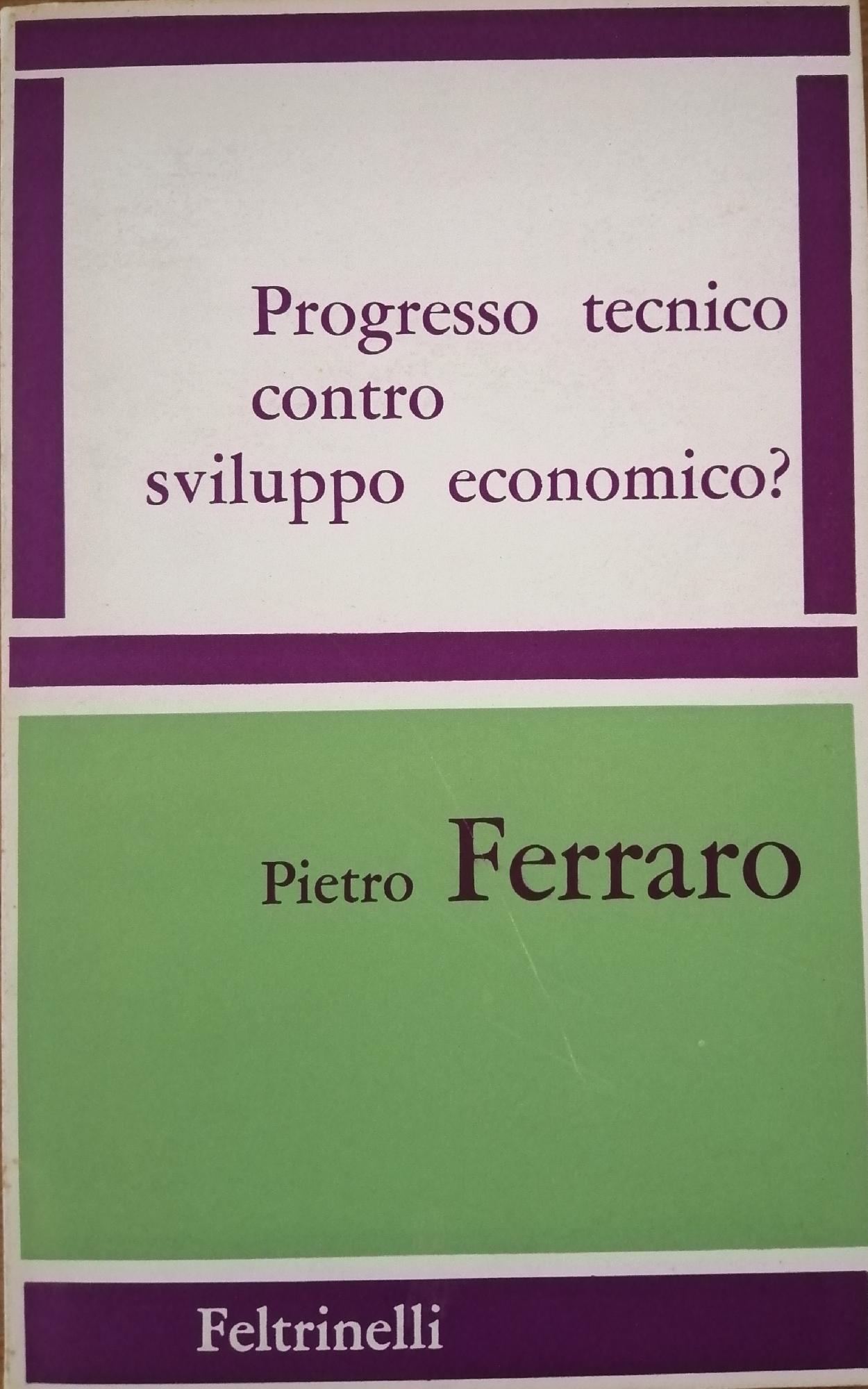 PROGRESSO TENICO CONTRO SVILUPPO ECONOMICO?