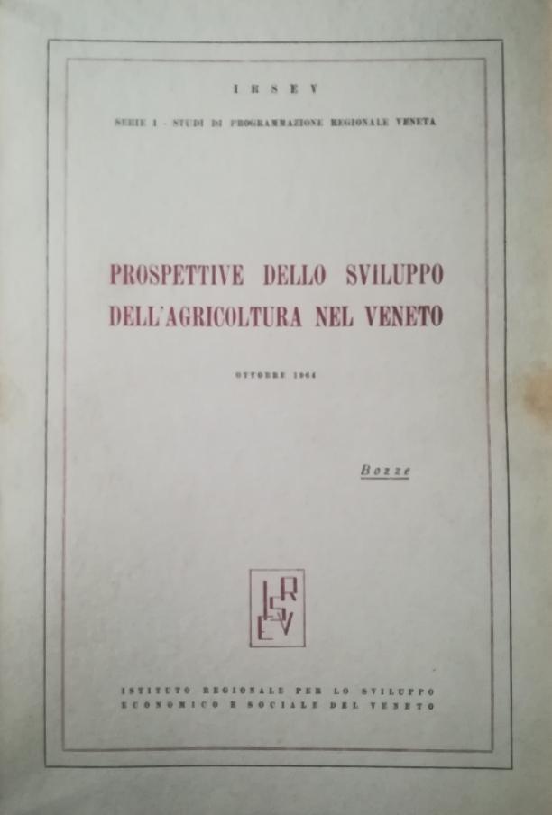 PROSPETTIVE DELLO SVILUPPO DELL'AGRICOLTURA NEL VENETO
