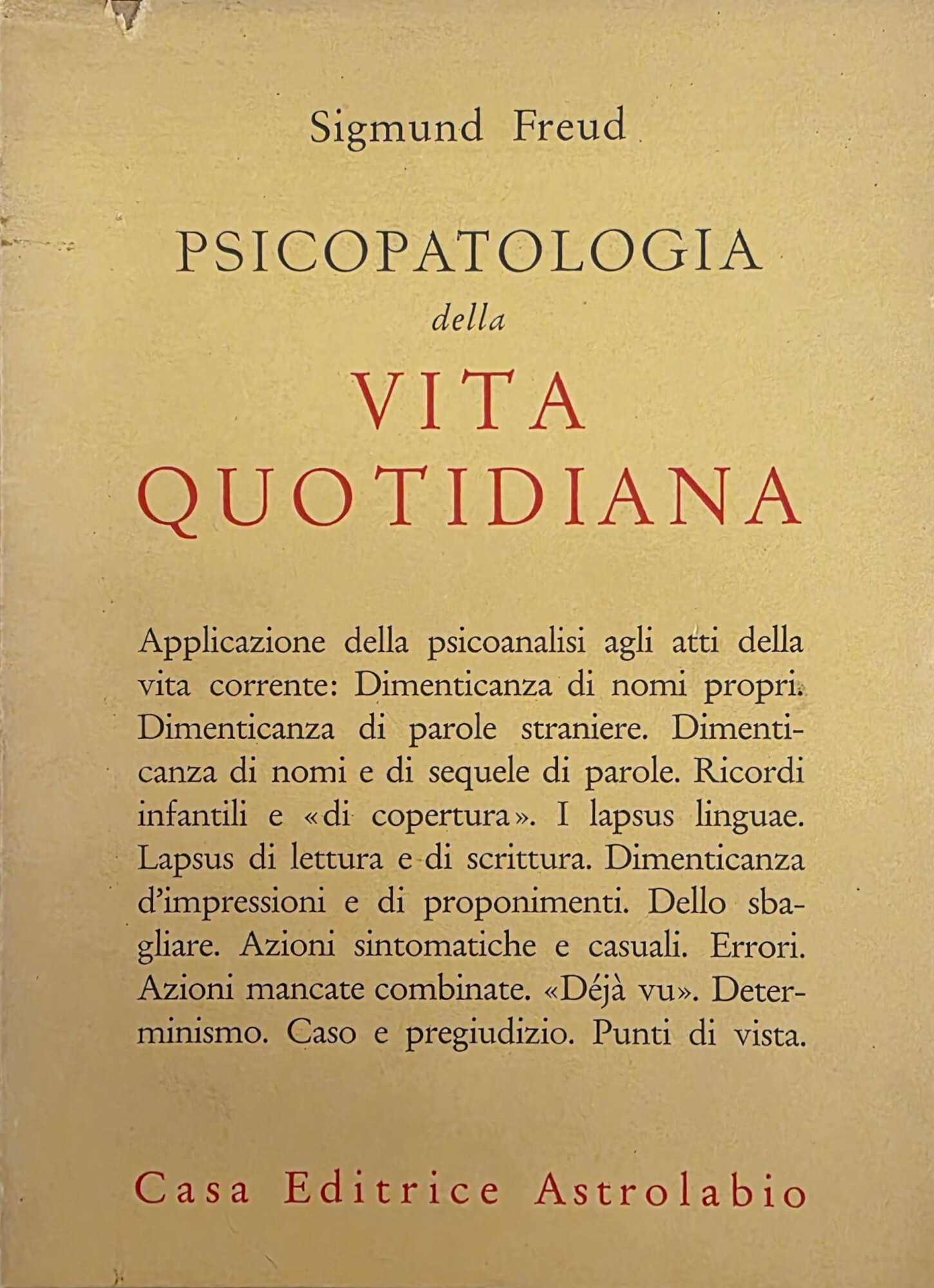 PSICOPATOLOGIA DELLA VITA QUOTIDIANA. APPLICAZIONE DELLA PSICOANALISI ALL' INTERPRETAZIONE DEGLI …
