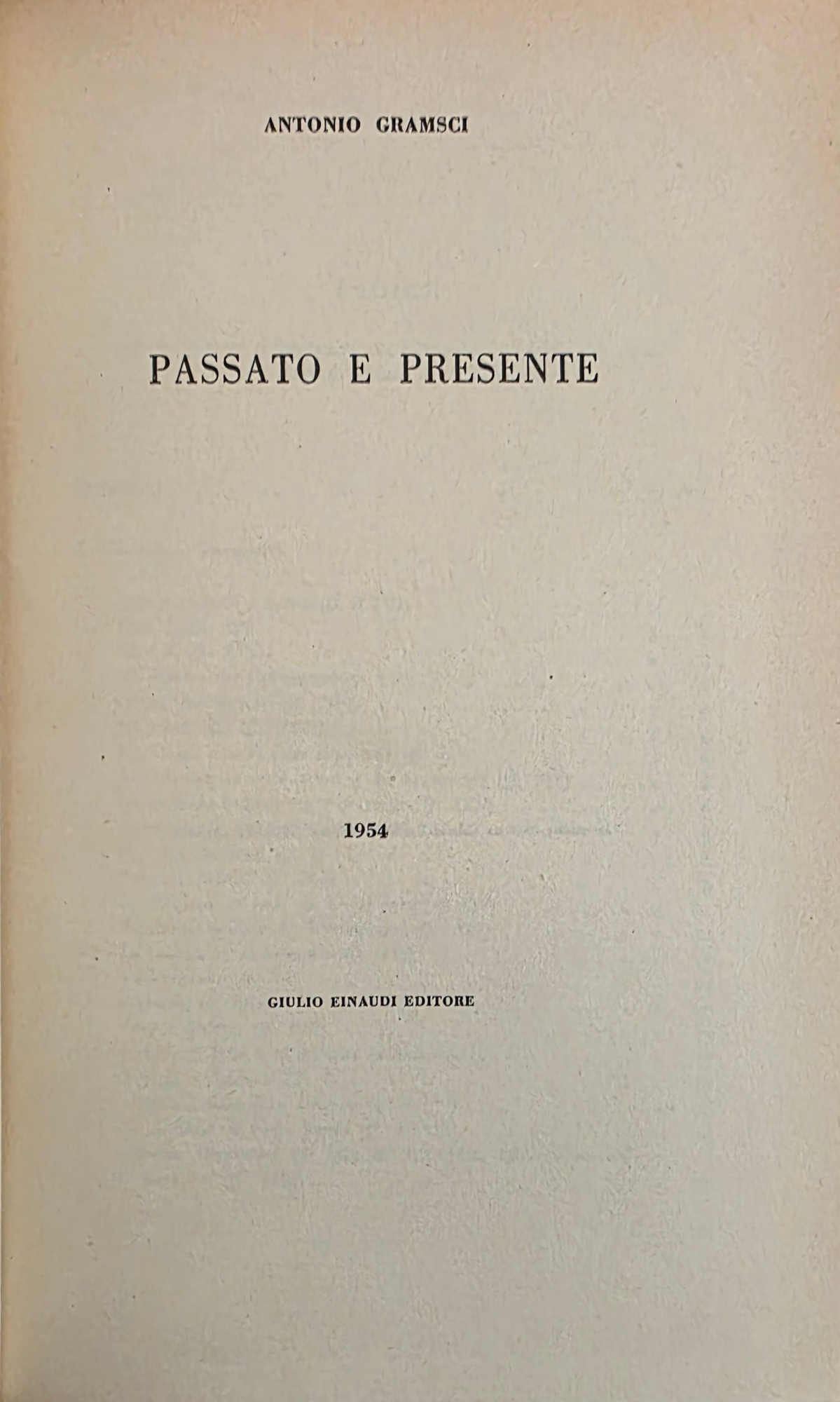 QUADERNI DEL CARCERE. PASSATO E PRESENTE