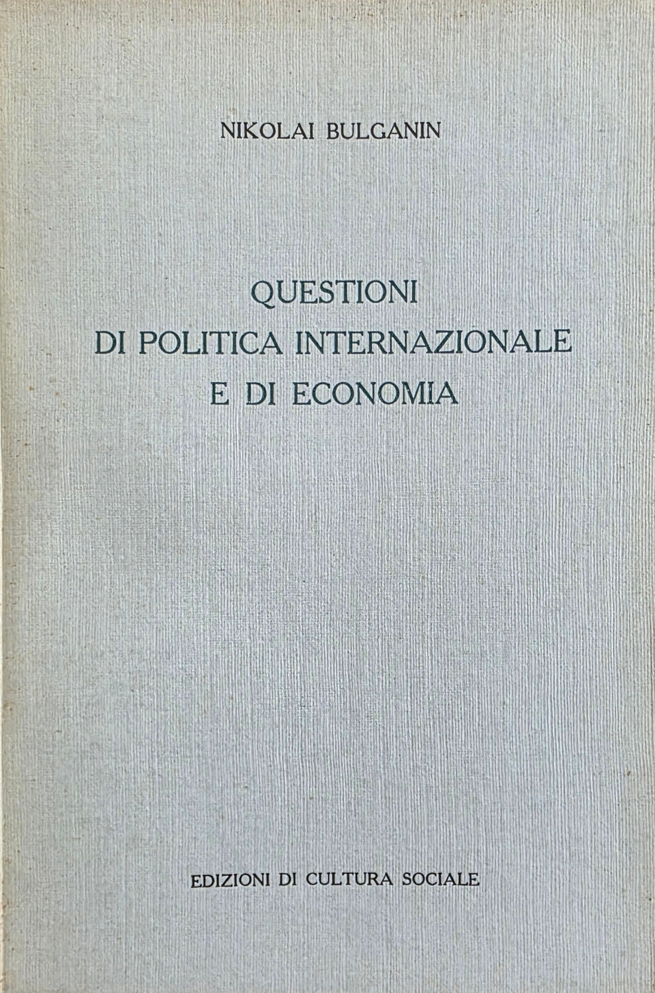QUESTIONI DI POLITICA INTERNAZIONALE E DI ECONOMIA