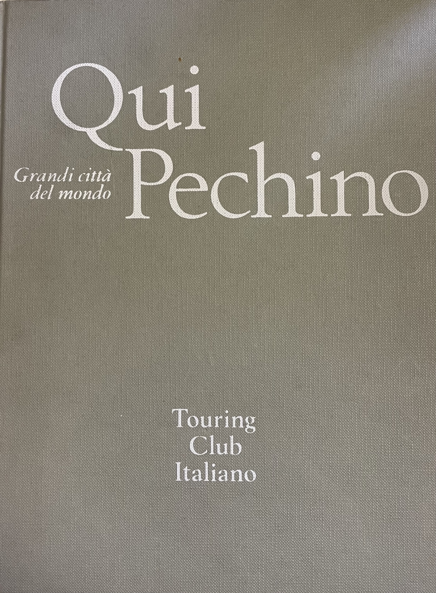 QUI PECHINO. GRANDI CITTÀ DEL MONDO