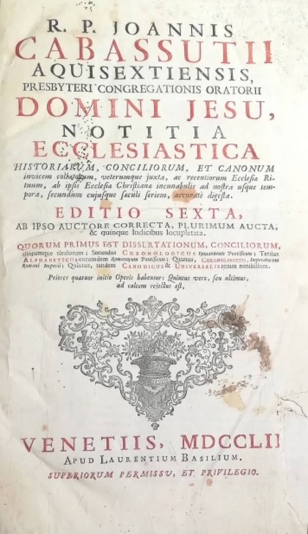 R. P. JOANNIS CABASSUTII AQUISEXTIENSIS, PRESBYTERI CONGREGATIONIS ORATORII DOMINI JESU, …
