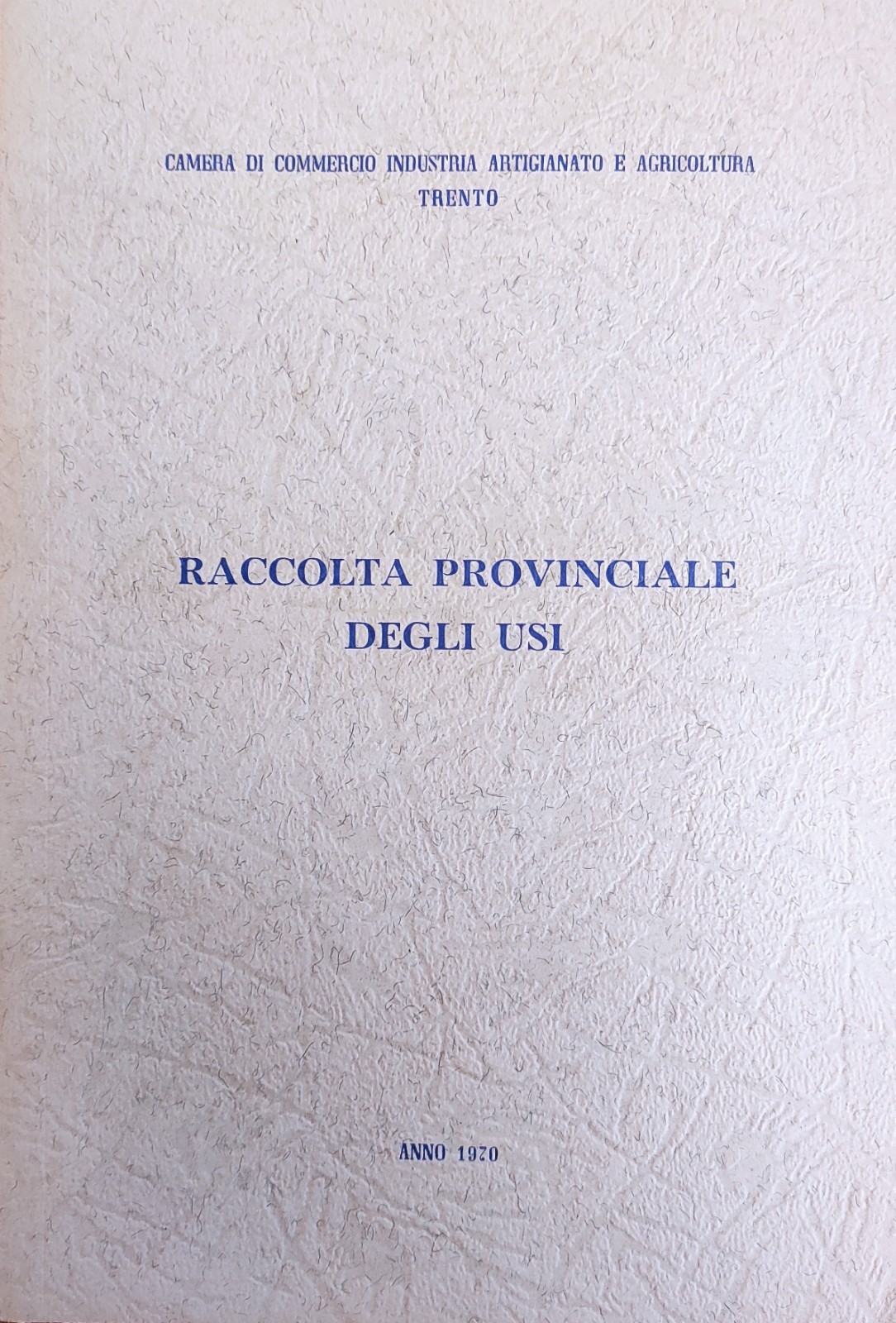 RACCOLTA PROVINCIALE DEGLI USI