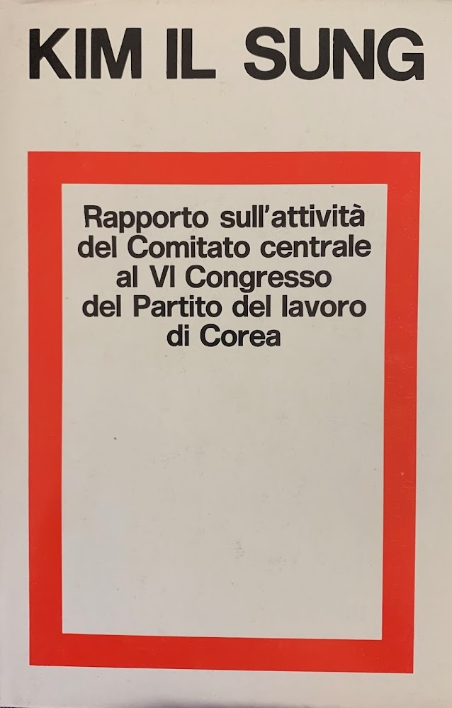 RAPPORTO SULL'ATTIVITA' DEL COMITATO CENTRALE AL VI CONGRESSO DEL PARTITO …