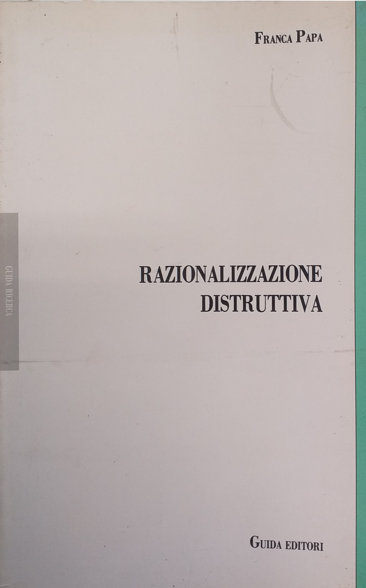 RAZIONALIZZAZIONE DISTRUTTIVA