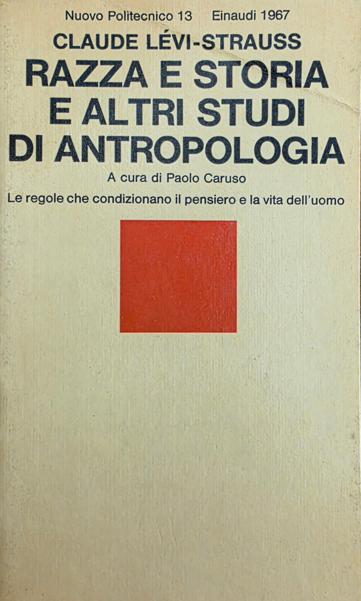 RAZZA E STORIA E ALTRI STUDI DI ANTROPOLOGIA. LE REGOLE …