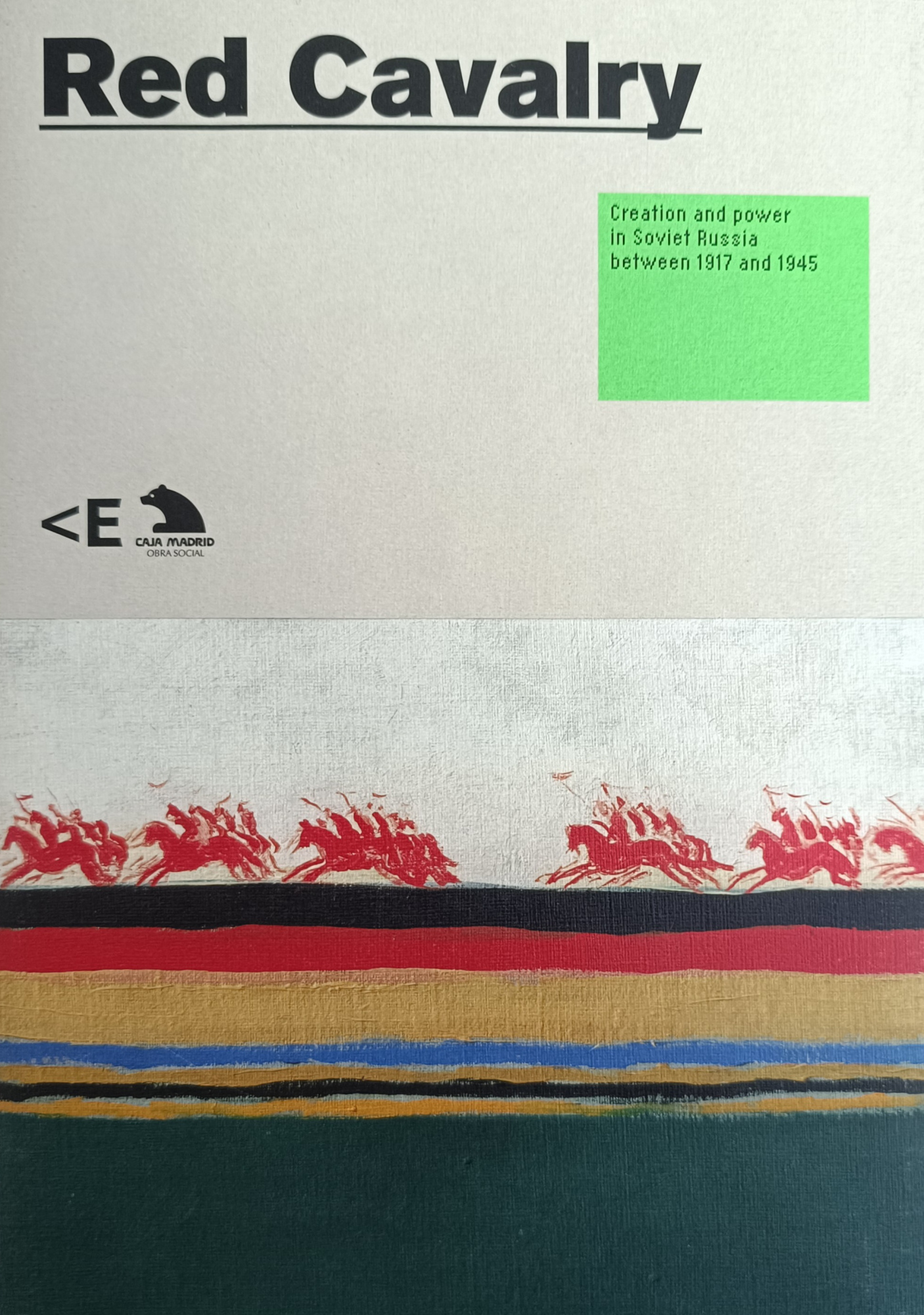 RED CAVALRY. CREATION AND POWER IN SOVIET RUSSIA BETWEEN 1917 …