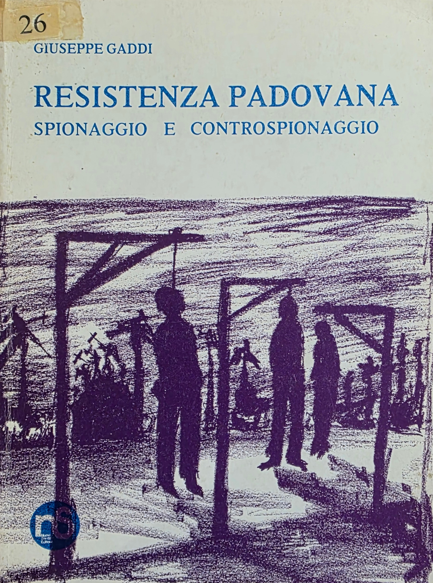 RESISTENZA PADOVANA. SPIONAGGIO E CONTROSPIONAGGIO