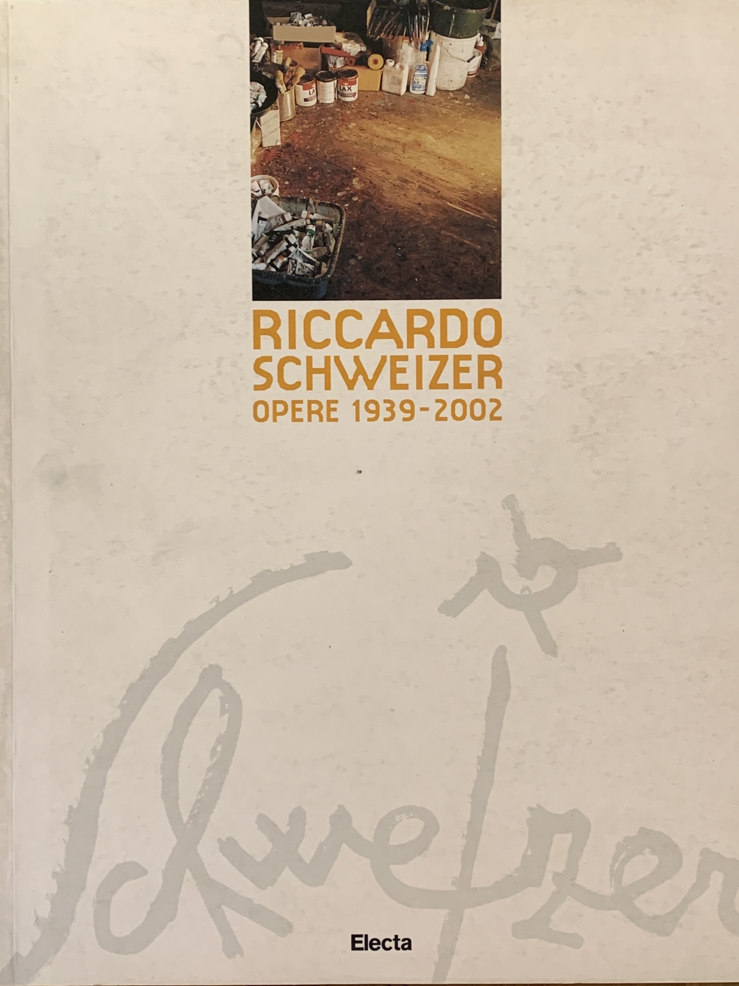 RICCARDO SCHWEIZER. OPERE 1939 - 2002