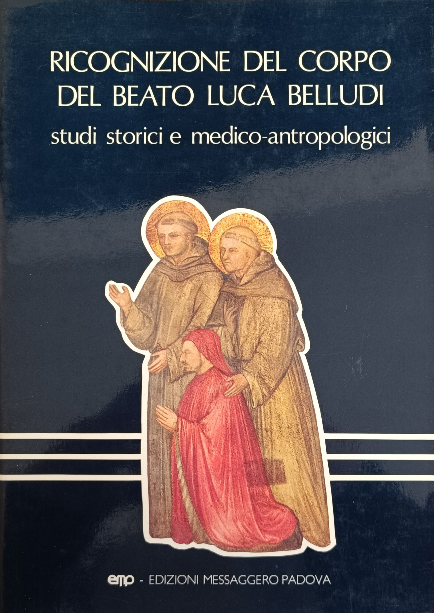RICOGNIZIONE DEL CORPO DEL BEATO LUCA BELLUDI. STUDI STORICI E …