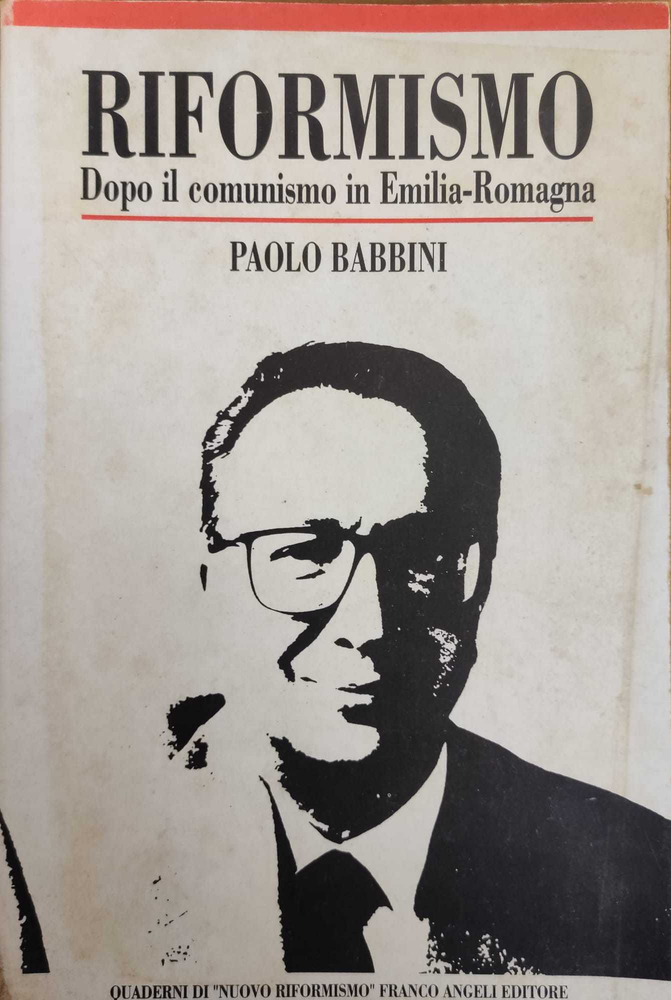 RIFORMISMO. DOPO IL COMUNISMO IN EMILIA-ROMAGNA