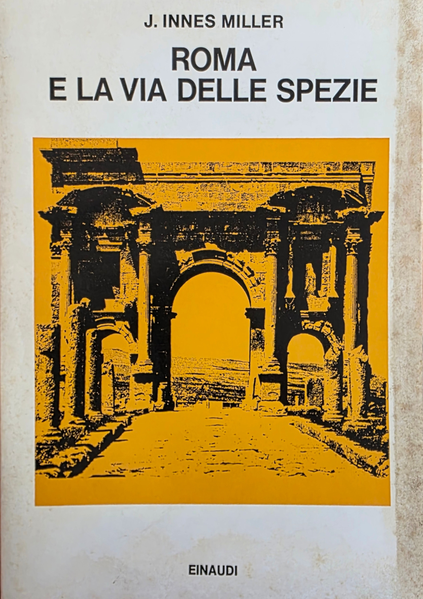 ROMA E LA VIA DELLE SPEZIE. DAL 29 A. C. …