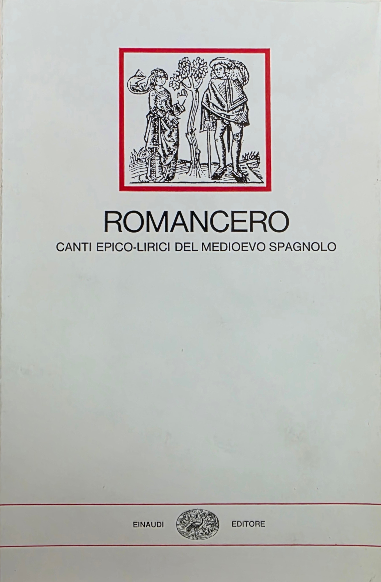 ROMANCERO. CANTI EPICO - LIRICI DEL MEDIOEVO SPAGNOLO