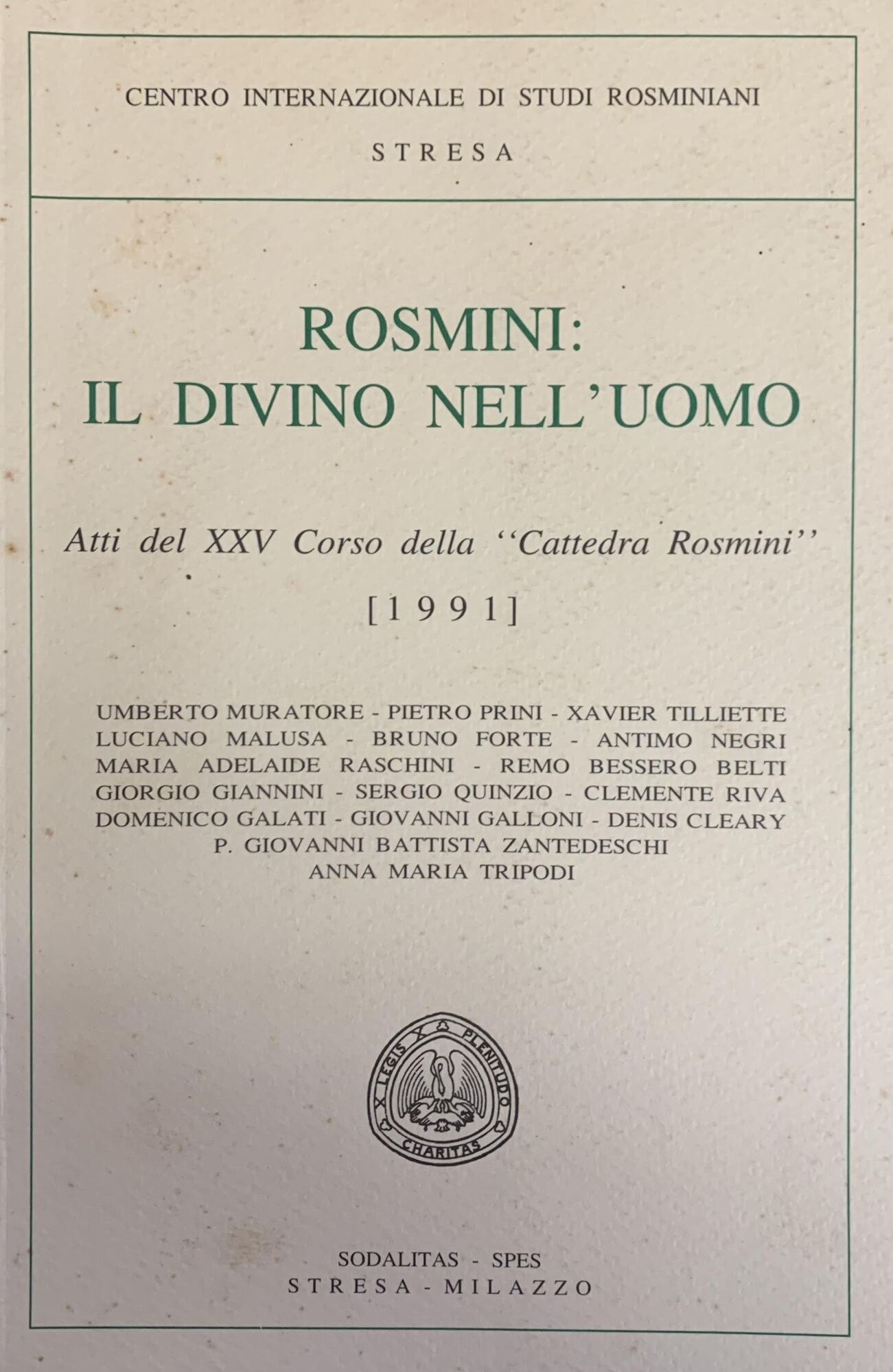 ROSMINI: IL DIVINO NELL'UOMO. ATTI DEL XXV CORSO DELLA "CATTEDRA …