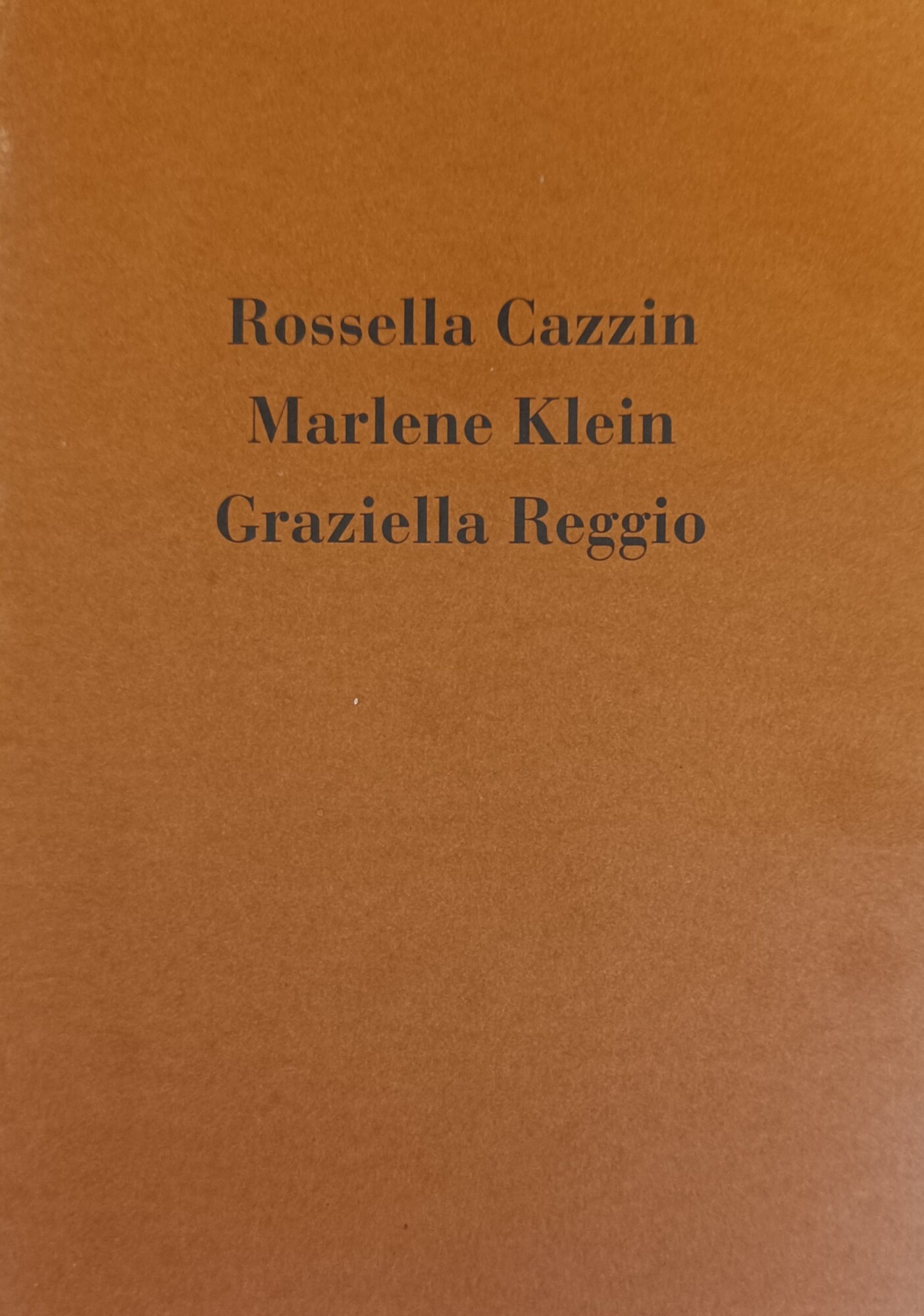ROSSELLA CAZZIN - MARLENE KLEIN - GRAZIELLA REGGIO
