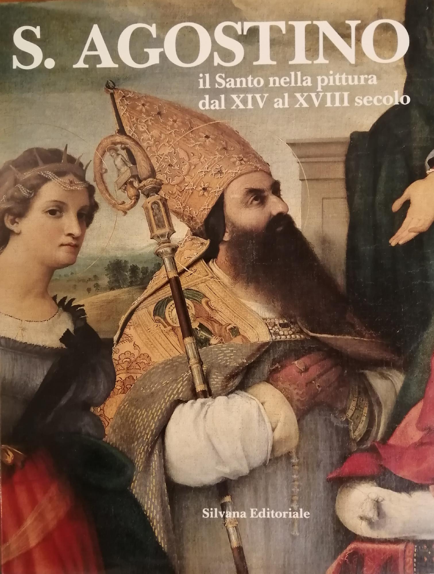 S. AGOSTINO, IL SANTO NELLA PITTURA DAL XIV AL XVIII …