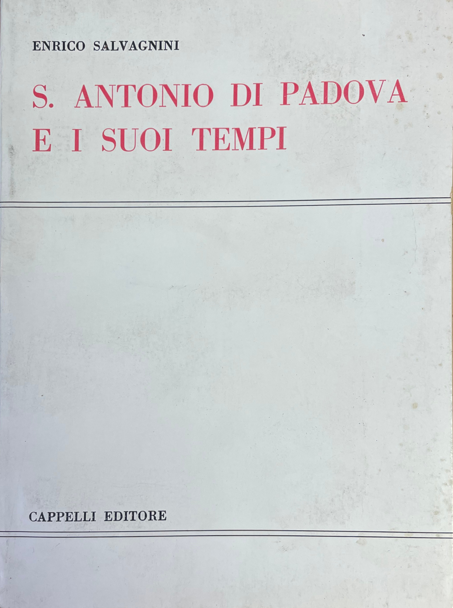 S. ANTONIO DI PADOVA E I SUOI TEMPI (1195-1231)