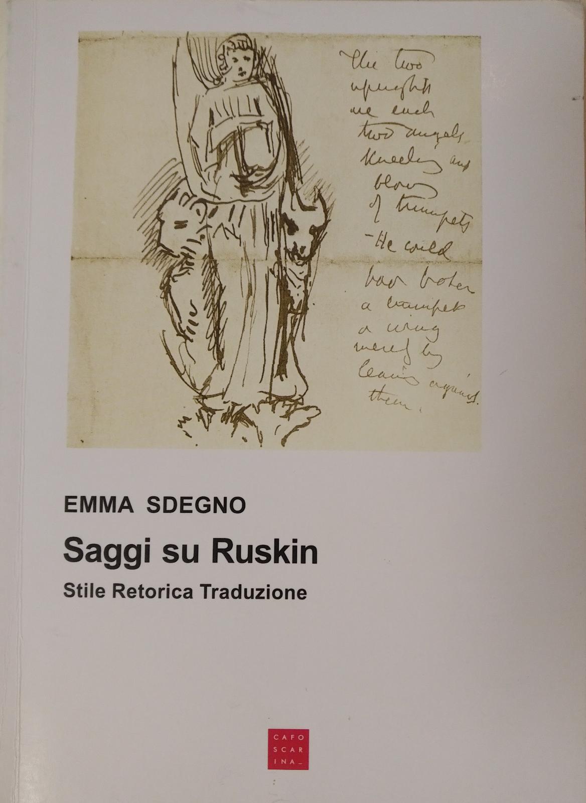 SAGGI SU RUSKIN: STILE, RETORICA, TRADUZIONE