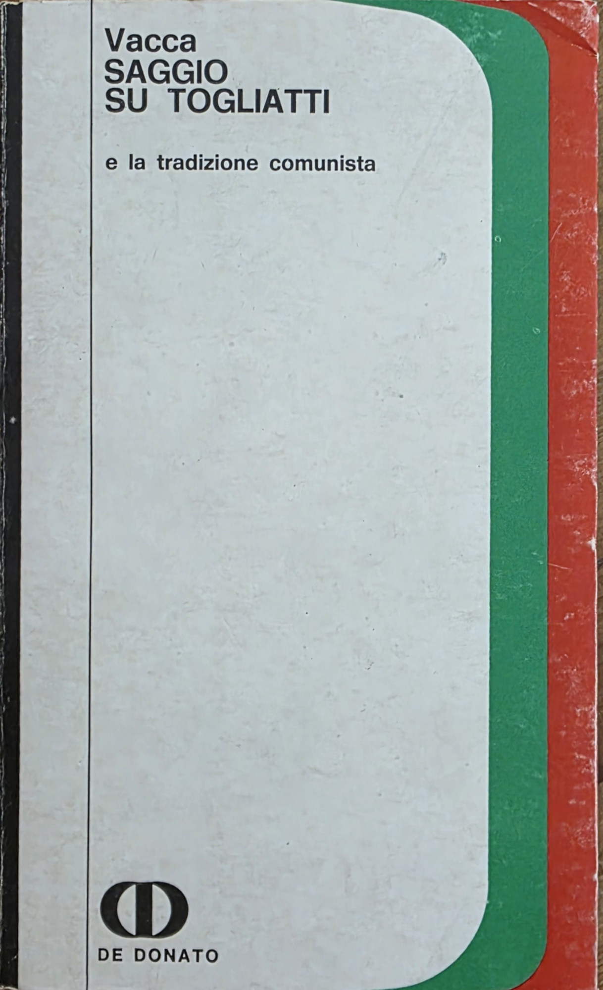 SAGGIO SU TOGLIATTI. E LA TRADIZIONE COMUNISTA