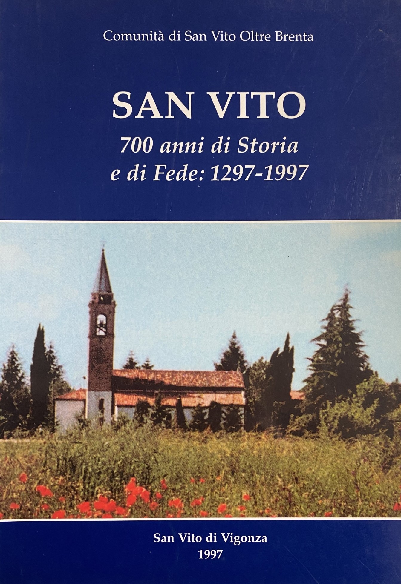 SAN VITO. 700 ANNI DI STORIA E DI FEDE: 1927-1997