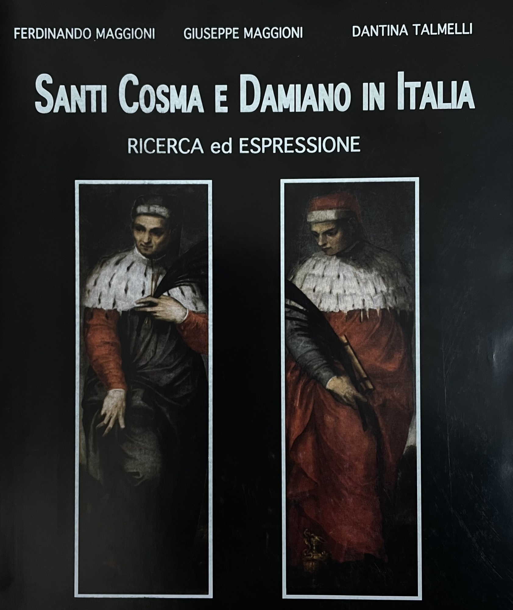SANTI COSMA E DAMIANO IN ITALIA. RICERCA ED ESPRESSIONE