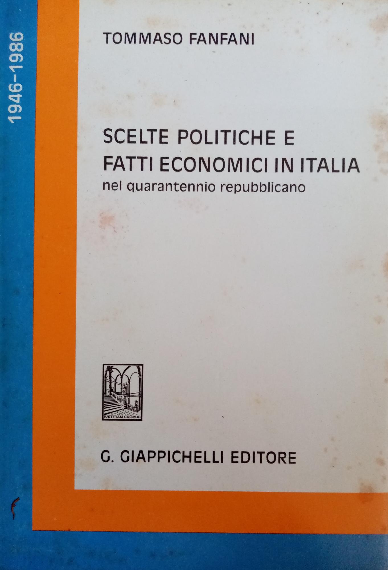 SCELTE POLITICHE E FATTI ECONOMICI IN ITALIA