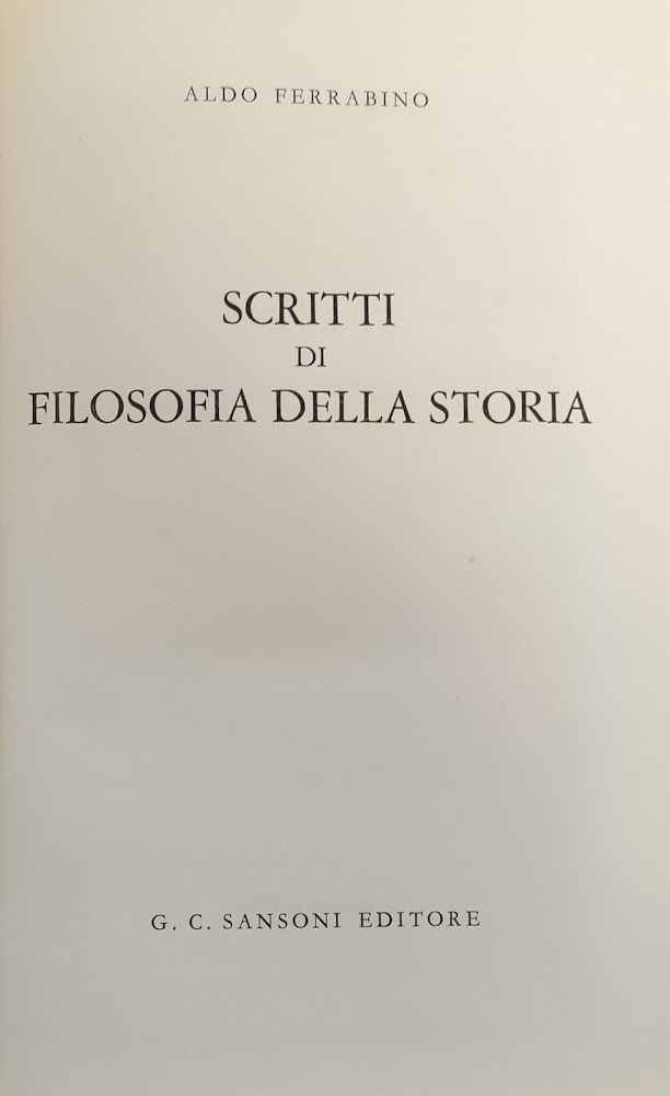 SCRITTI DI FILOSOFIA DELLA STORIA