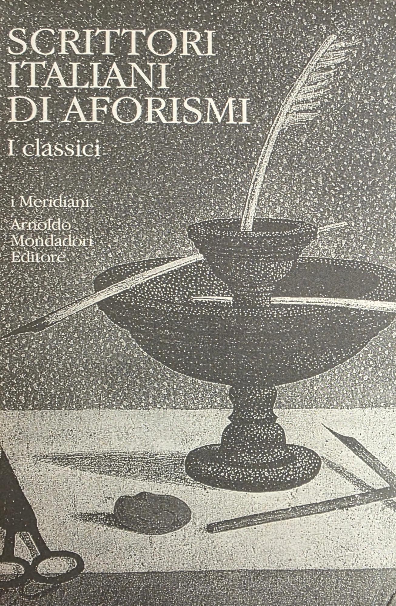 SCRITTORI ITALIANI DI AFORISMI. I CLASSICI (Vol. 1)