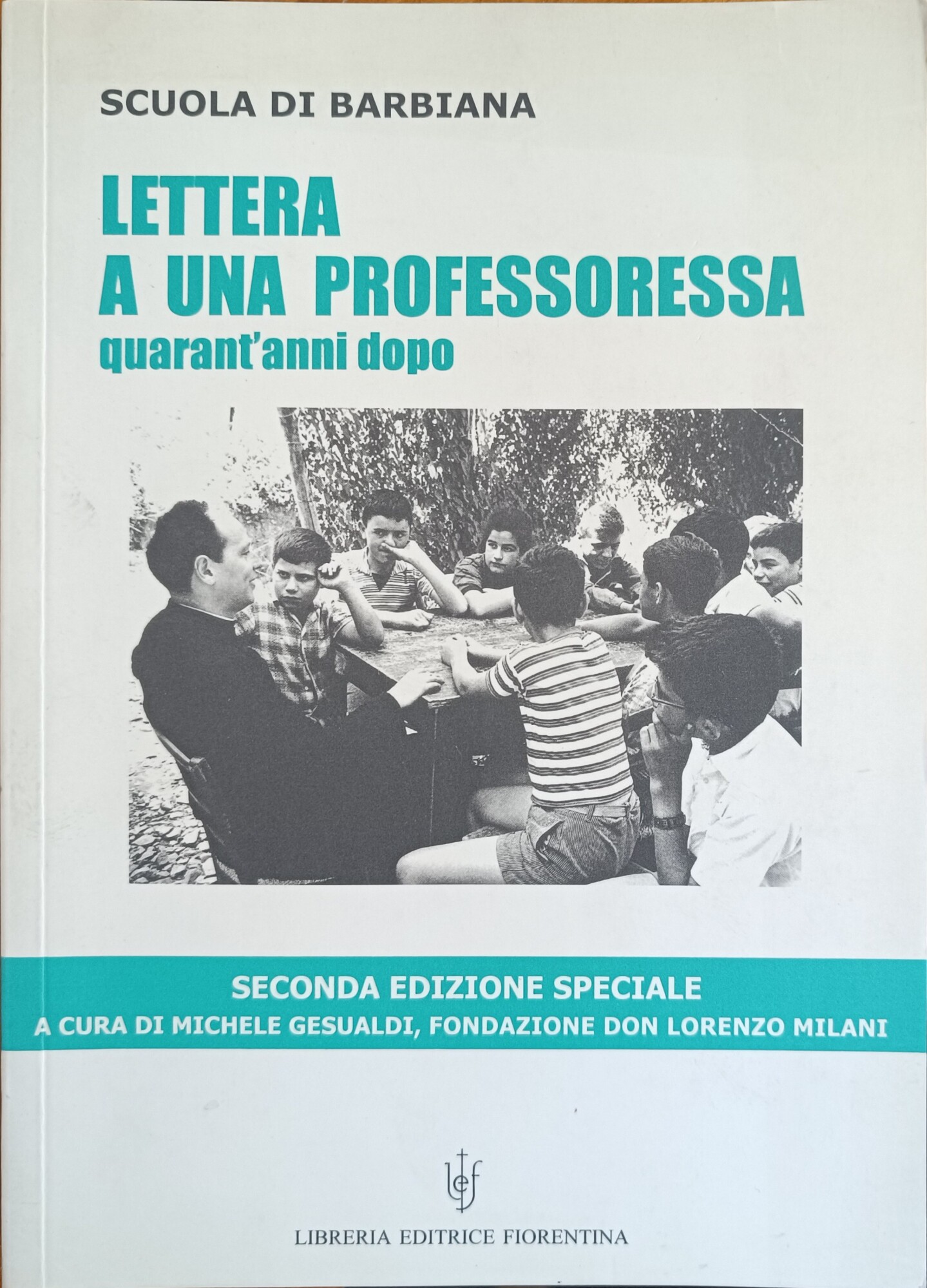 SCUOLA DI BARBIANA. LETTERA A UNA PROFESSORESSA QUARANT'ANNI DOPO