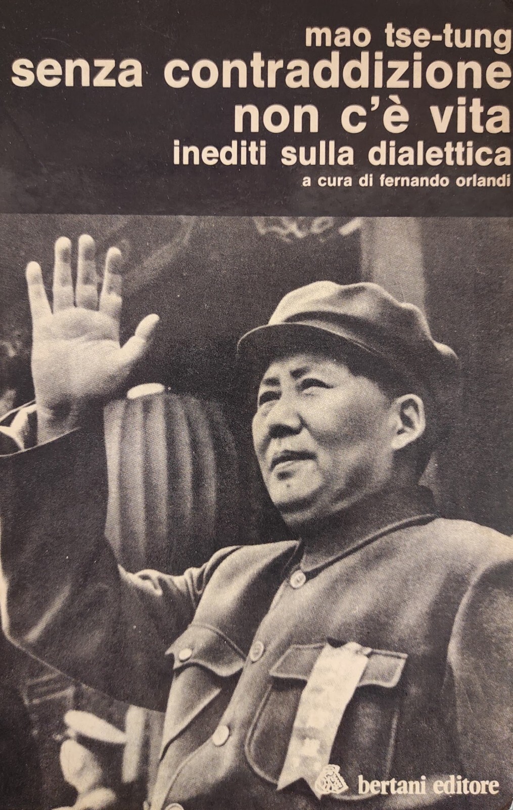 SENZA CONTRADDIZIONE NON C'E' VITA. INEDITI SULLA DIALETTICA