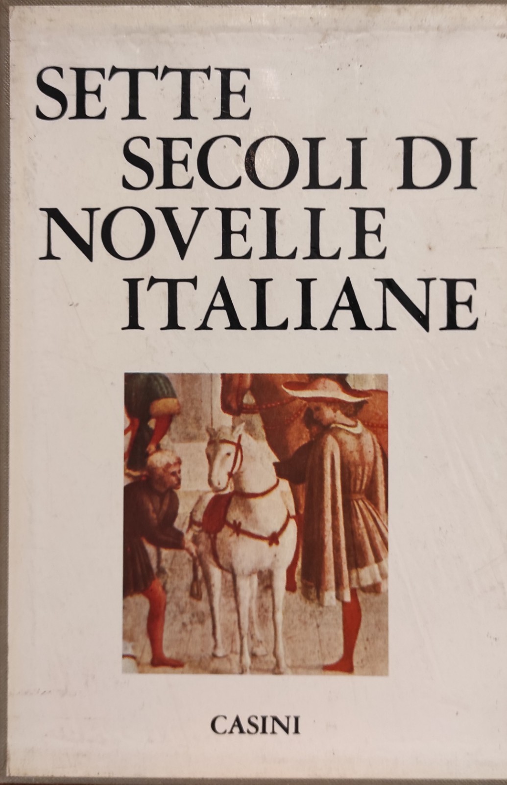 SETTE SECOLI DI NOVELLE ITALIANE