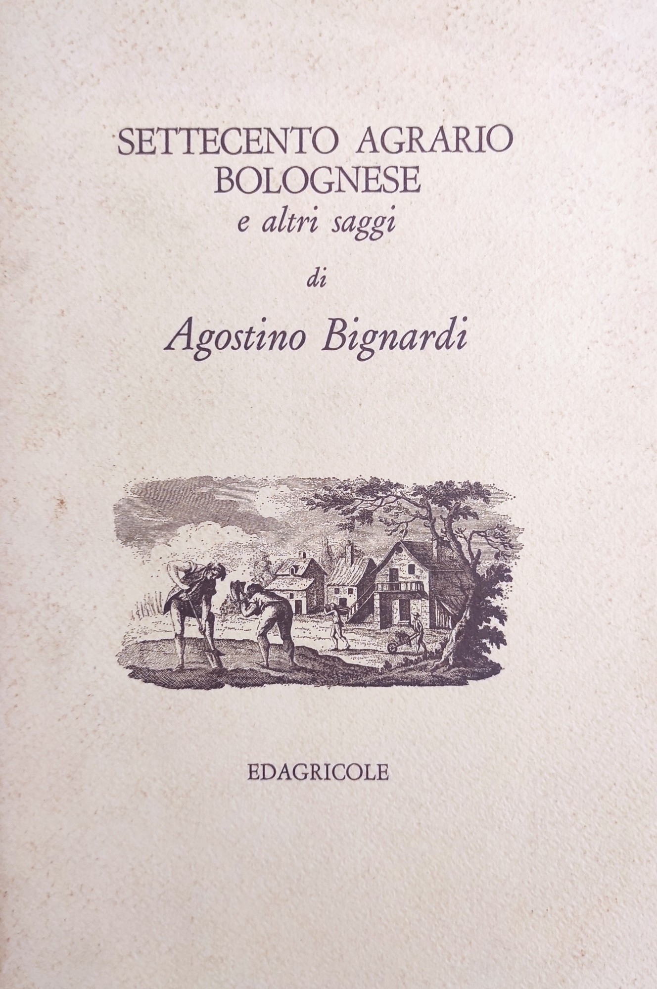 SETTECENTO AGRARIO BOLOGNESE E ALTRI SAGGI