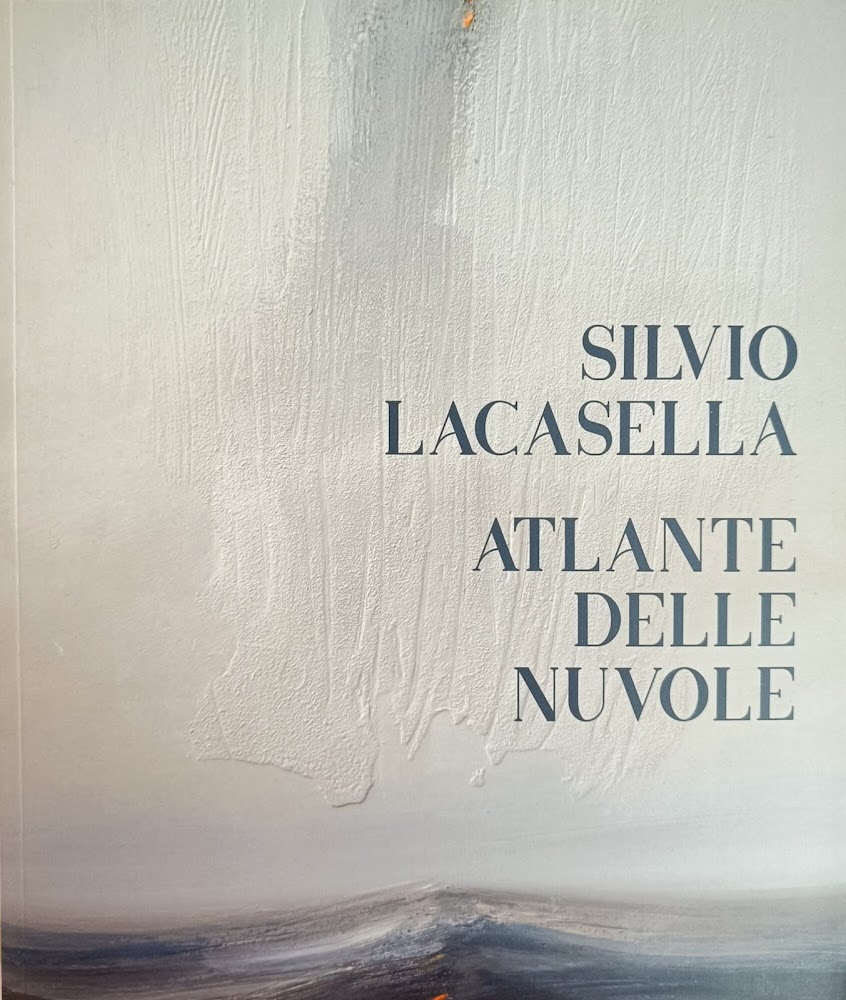 SILVIO LACASELLA. ATLANTE DELLE NUVOLE