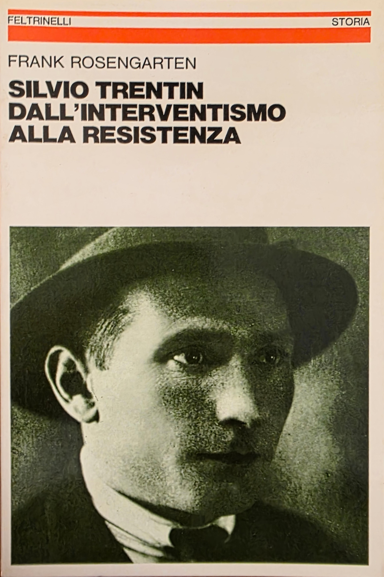 SILVIO TRENTIN. DALL' INTERVENTISMO ALLA RESISTENZA