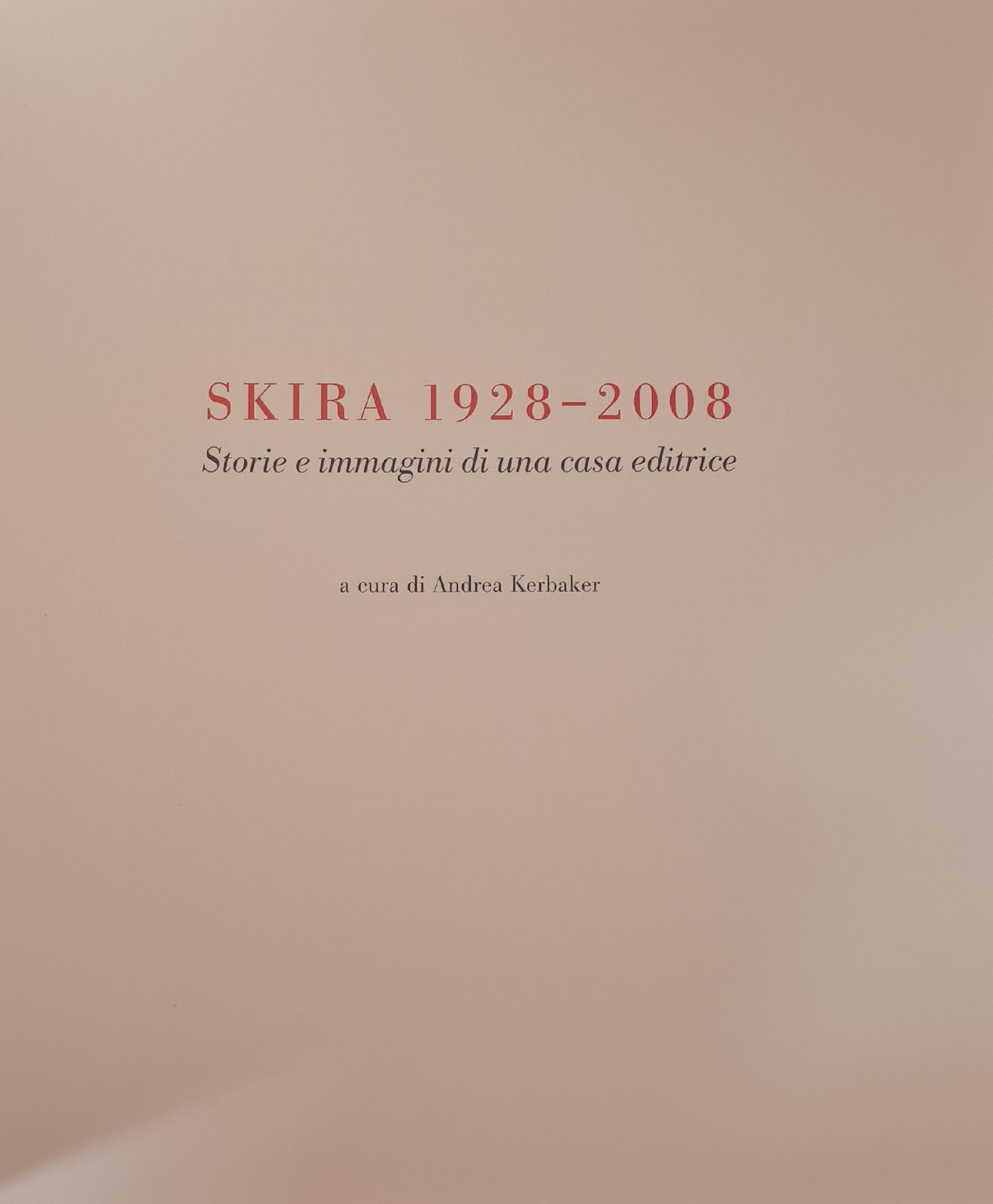 SKIRA 1928 - 2008. STORIE E IMMAGINI DI UNA CASA …