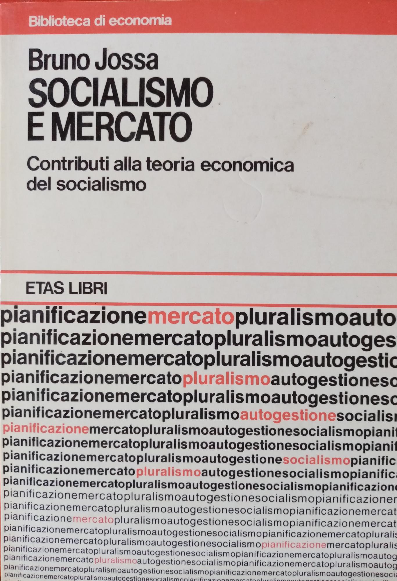 SOCIALISMO E MERCATO. CONTRIBUTI ALLA TEORIA ECONOMICA DEL SOCIALISMO