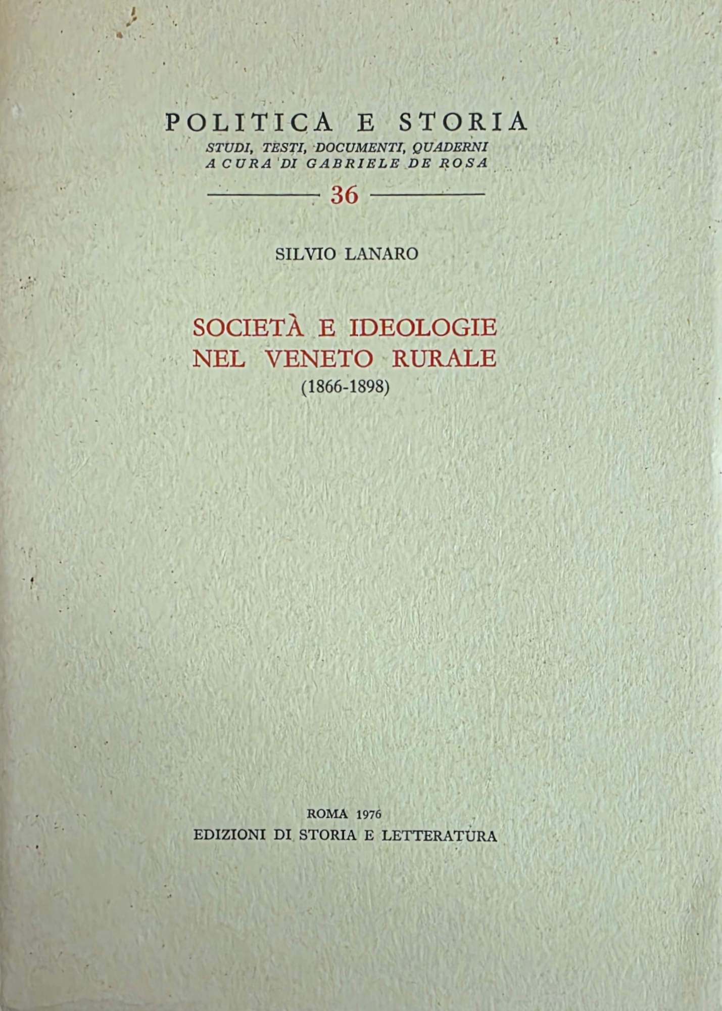 SOCIETÀ E IDEOLOGIE NEL VENETO RURALE (1866 - 1898)