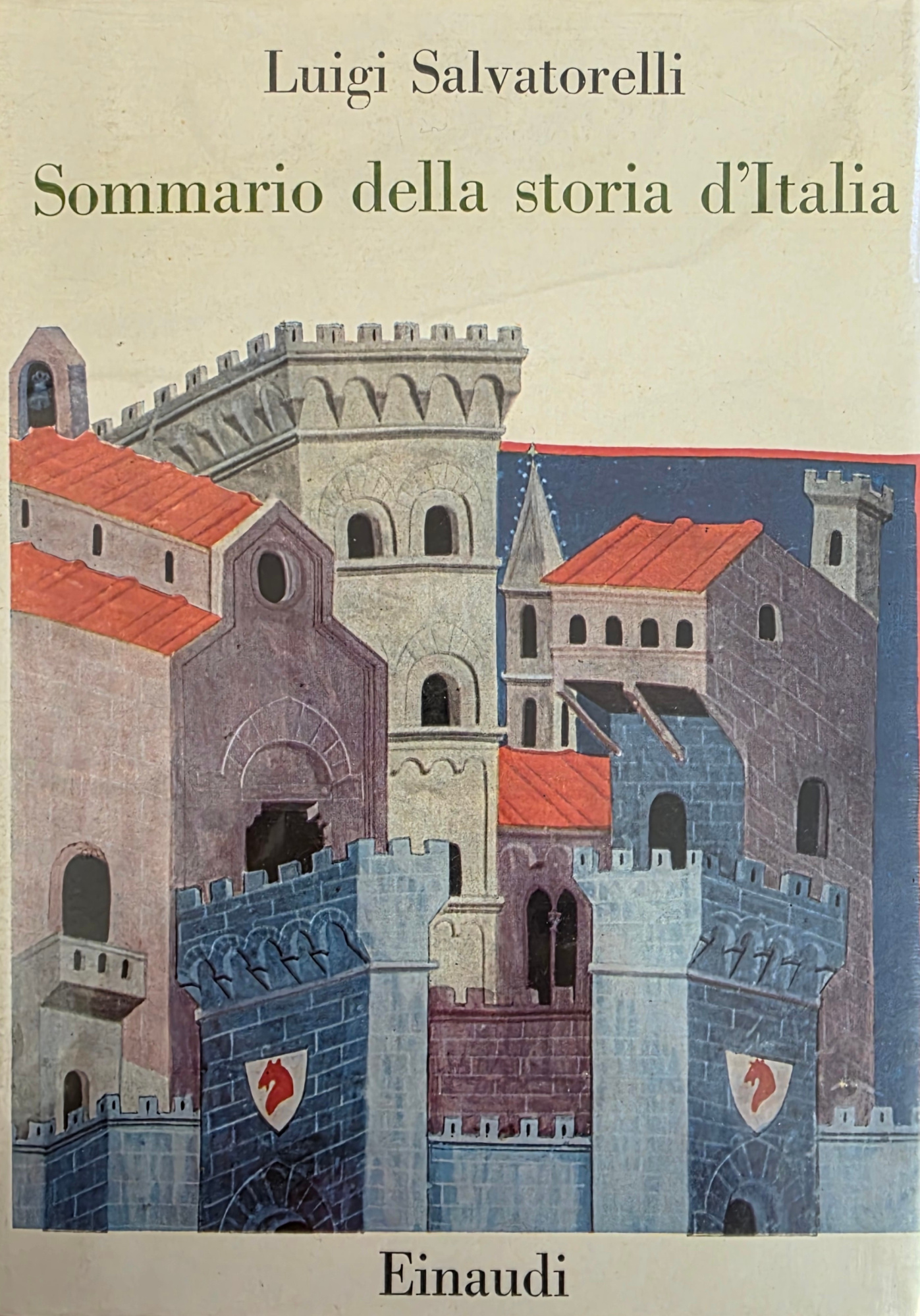 SOMMARIO DELLA STORIA D'ITALIA. DAI TEMPI PREISTORICI AI NOSTRI GIORNI.