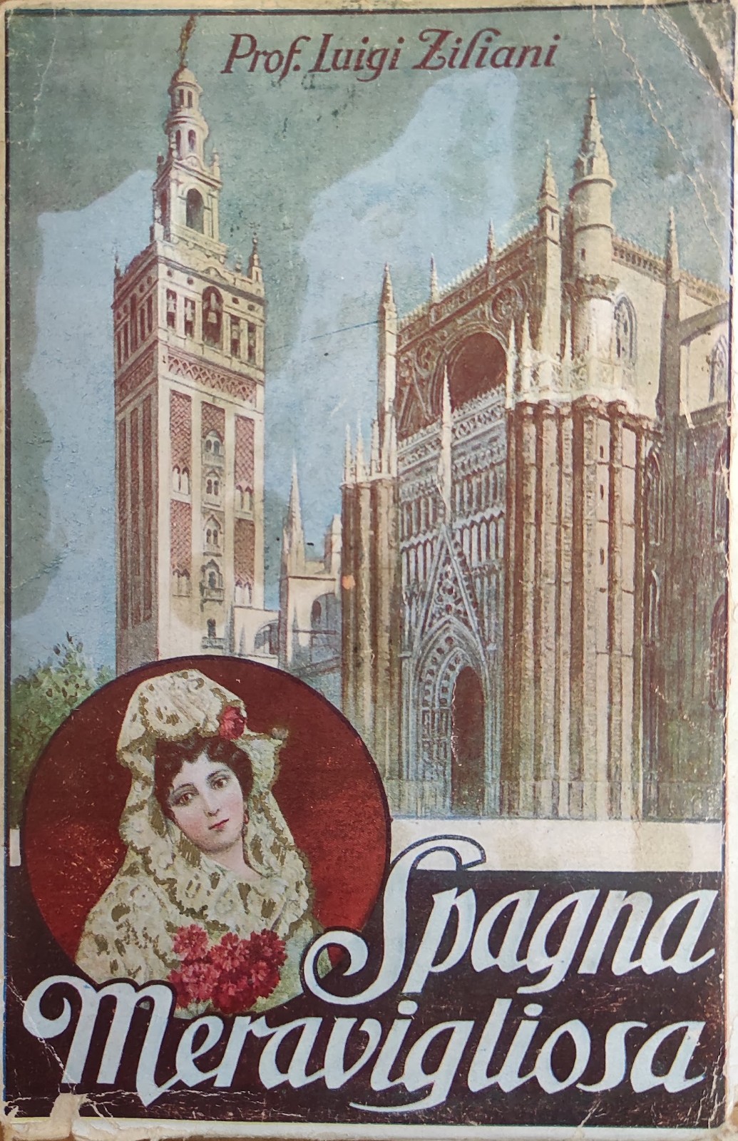 SPAGNA MERAVIGLIOSA. NELLA STORIA, NELL'ARTE E NELLA VITA