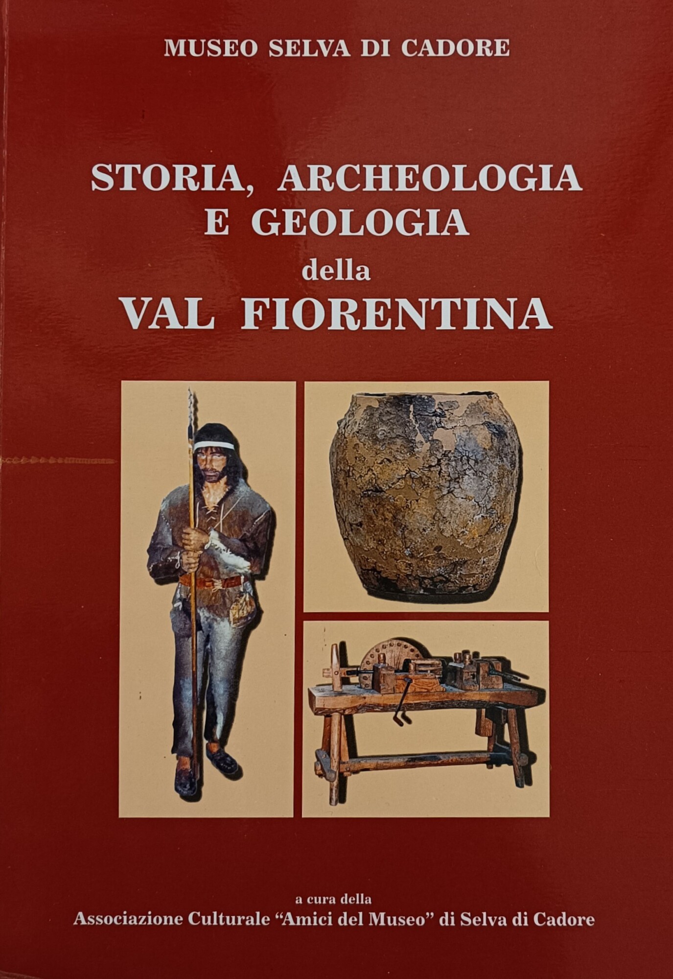 STORIA, ARCHEOLOGIA E GEOLOGIA DELLA VAL FIORENTINA
