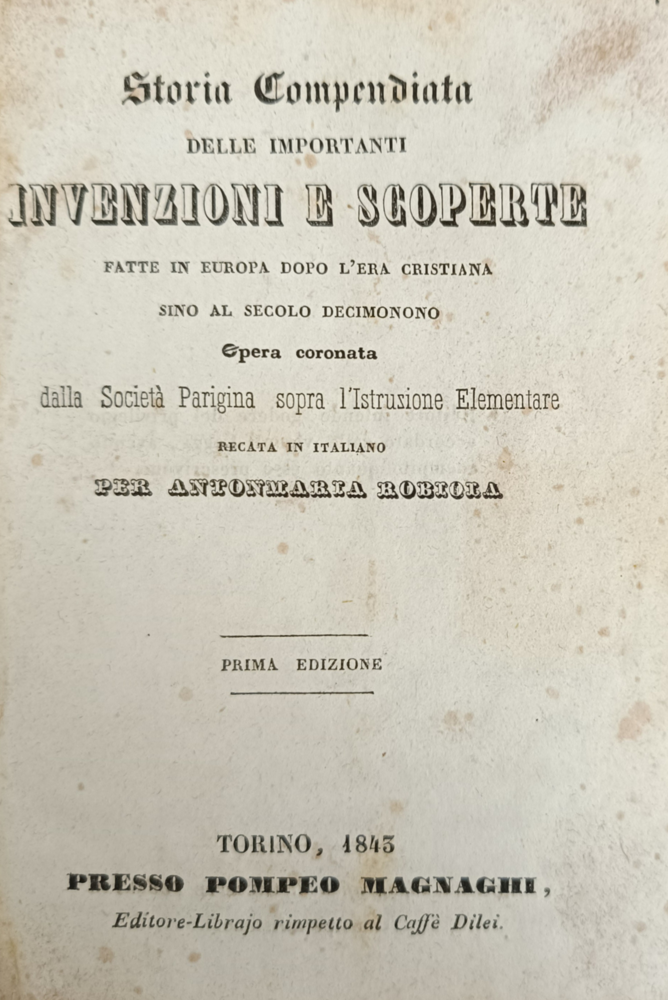 STORIA COMPENDIATA DELLE IMPORTANTI INVENZIONI E SCOPERTE FATTA IN EUROPA …