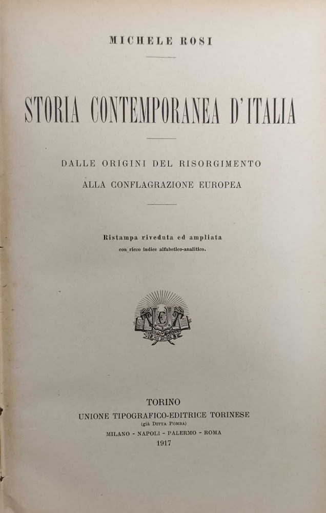 STORIA CONTEMPORANEA D'ITALIA. DALLE ORIGINI DEL RISORGIMENTO ALLA CONFLAGRAZIONE EUROPEA