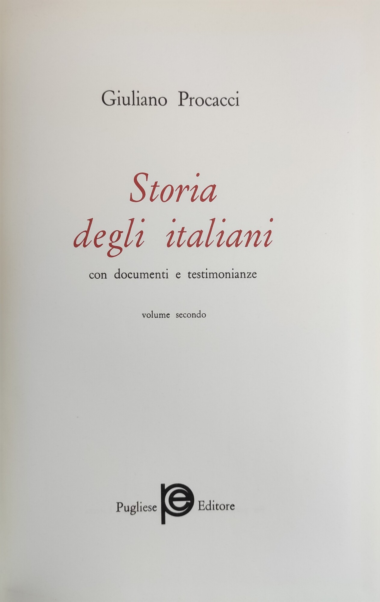 STORIA DEGLI ITALIANI CON DOCUMENTI E TESTIMONIANZE