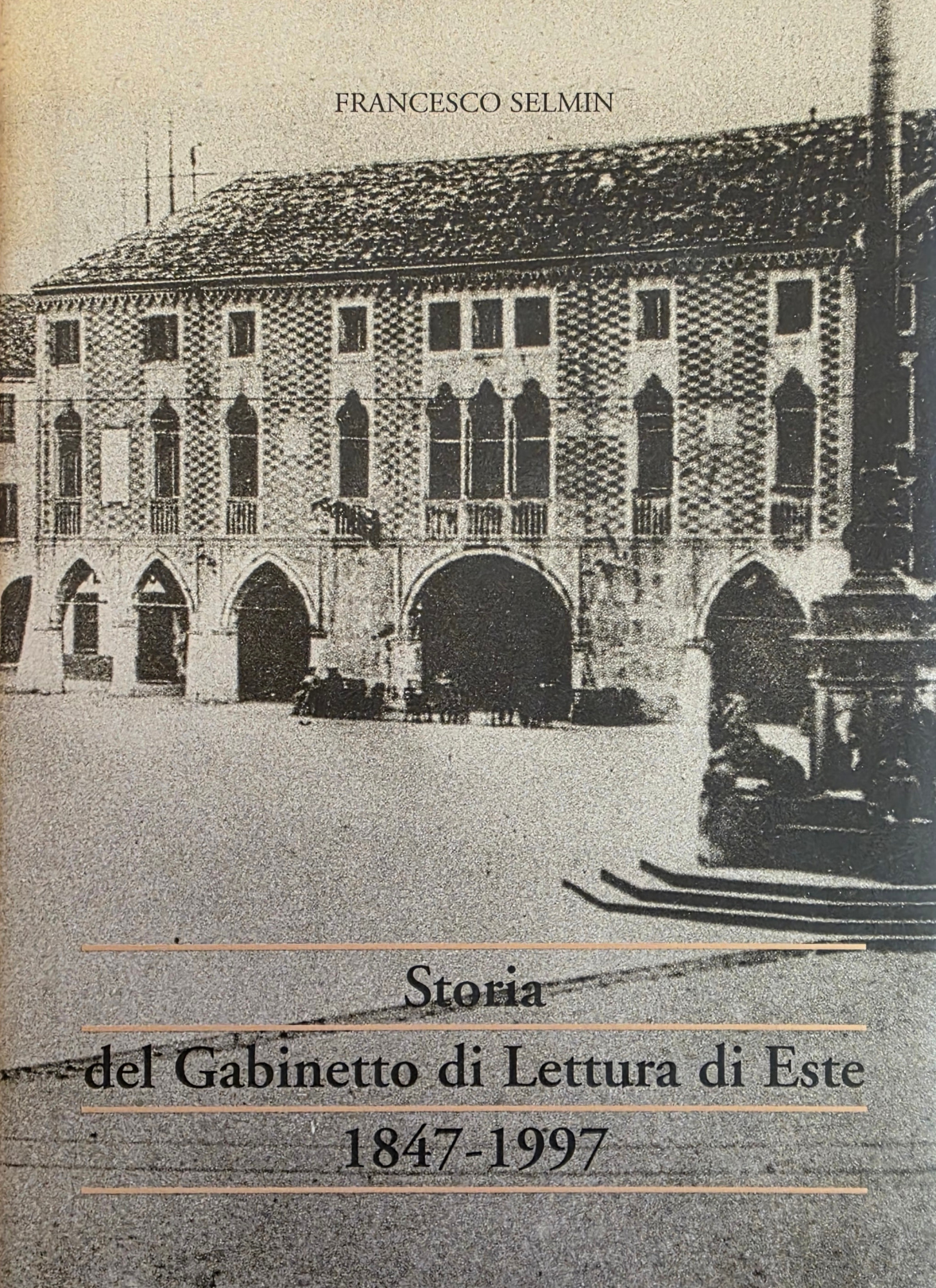 STORIA DEL GABINETTO DI LETTURA DI ESTE 1847 - 1997