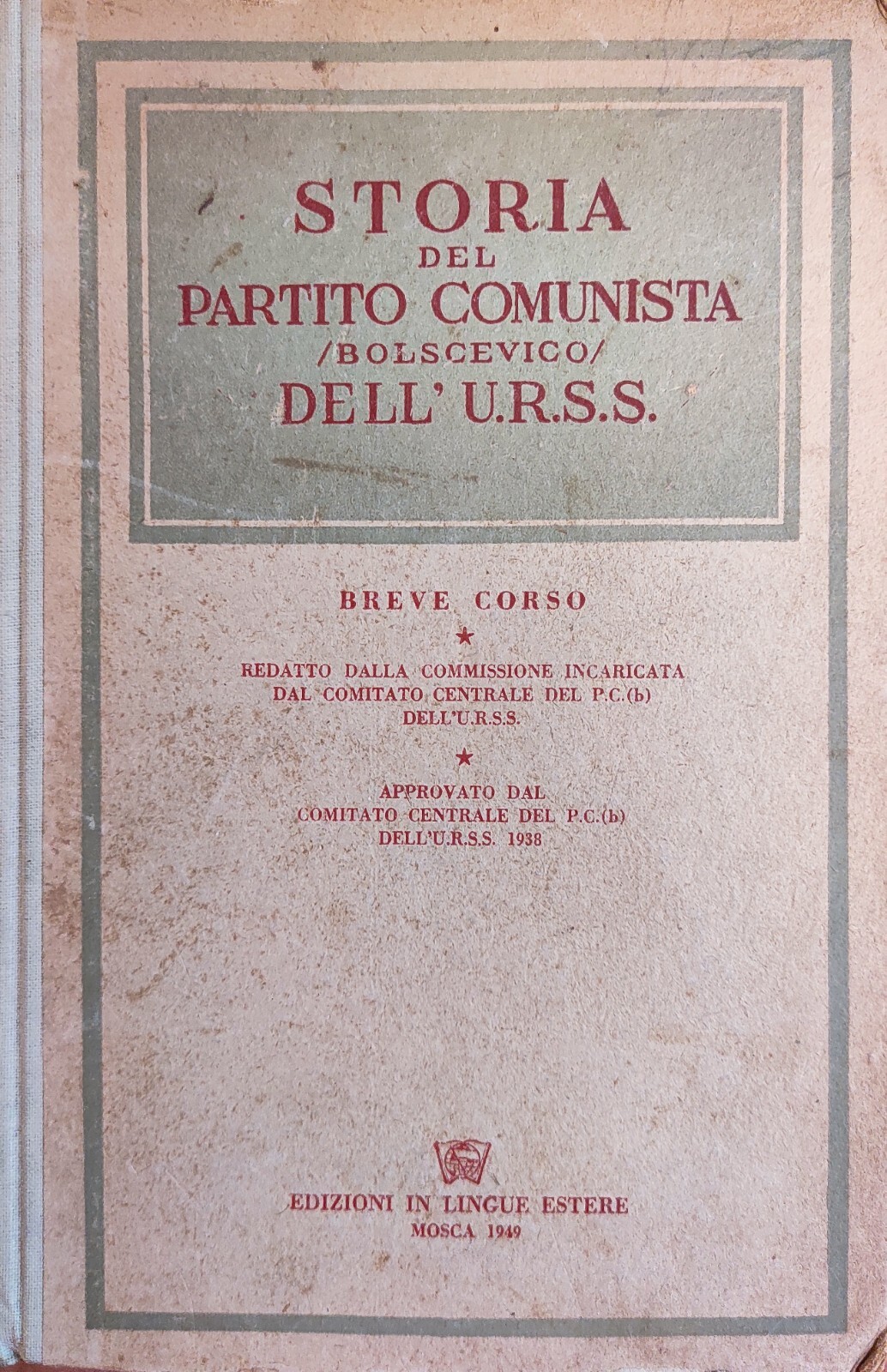 STORIA DEL PARTITO COMUNISTA - BOLSCEVICO DELL'U.R.S.S.