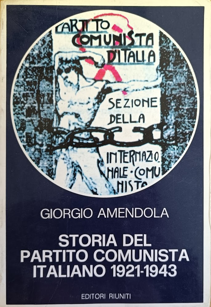 STORIA DEL PARTITO COMUNISTA ITALIANO: 1921-1943